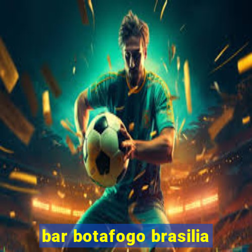 bar botafogo brasilia